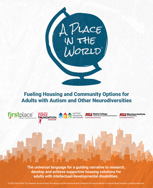 A Place in the World - Fueling Housing and Community Options for Adults with Autism and Other Neurodiversities