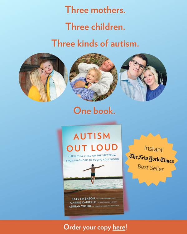 Three mothers. Three children. Three kinds of autism. One book. AUTISM OUT LOUD - An Instant New York Times Best Seller. Order your copy here!