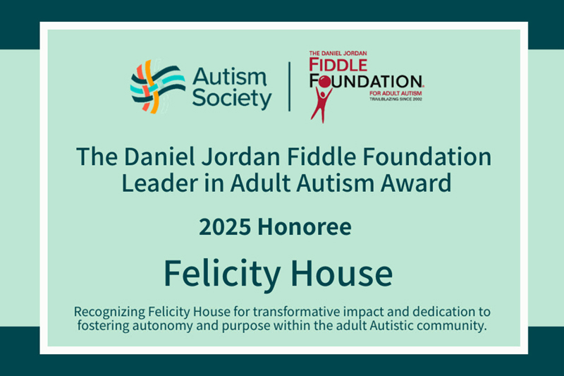 Felicity House 2025 Leader in Adult Autism Award