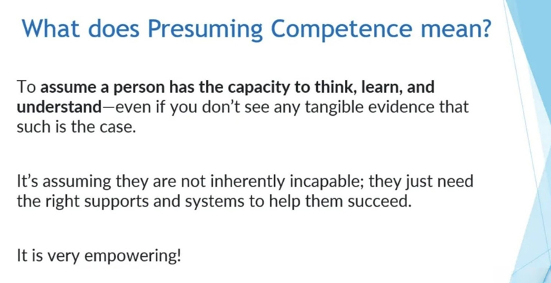 Presuming competence is incredibly empowering and life changing when implemented.